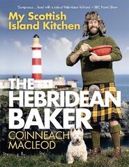 Hebridean Baker: My Scottish Island Kitchen цена и информация | Книги рецептов | kaup24.ee