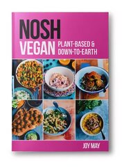 NOSH Vegan: Plant-Based and Down-to-Earth цена и информация | Книги рецептов | kaup24.ee
