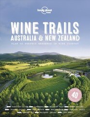 Lonely Planet Wine Trails - Australia & New Zealand hind ja info | Reisiraamatud, reisijuhid | kaup24.ee