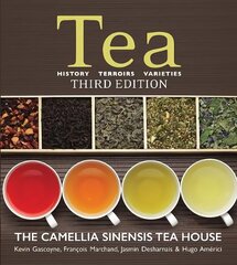 Tea: History, Terroirs, Varieties 3rd edition hind ja info | Retseptiraamatud  | kaup24.ee