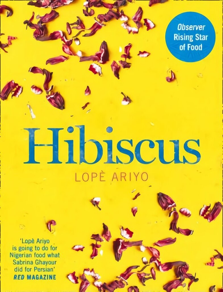 Hibiscus: Discover Fresh Flavours from West Africa with the Observer Rising Star of Food 2017 цена и информация | Retseptiraamatud  | kaup24.ee