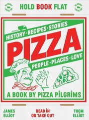 Pizza: History, Recipes, Stories, People, Places, Love цена и информация | Книги рецептов | kaup24.ee