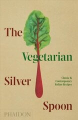 Vegetarian Silver Spoon: Classic and Contemporary Italian Recipes hind ja info | Retseptiraamatud | kaup24.ee