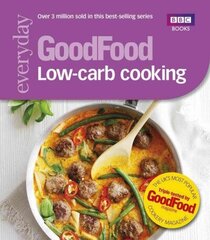 Good Food: Low-Carb Cooking цена и информация | Книги рецептов | kaup24.ee