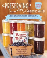 Preserving with Pomona's Pectin, Updated Edition: Even More Recipes Using the Revolutionary Low-Sugar, High-Flavor Method for Crafting and Canning Jams, Jellies, Conserves and More hind ja info | Retseptiraamatud  | kaup24.ee