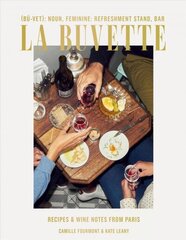 La Buvette: Recipes and Wine Notes from a Tiny Paris Shop hind ja info | Retseptiraamatud | kaup24.ee