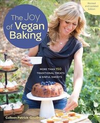 Joy of Vegan Baking, Revised and Updated Edition: More than 150 Traditional Treats and Sinful Sweets Revised Edition цена и информация | Книги рецептов | kaup24.ee