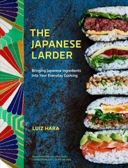 Japanese Larder: Bringing Japanese Ingredients into Your Everyday Cooking цена и информация | Книги рецептов | kaup24.ee