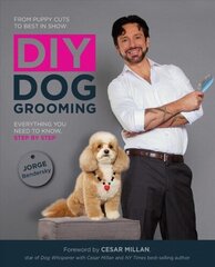 DIY Dog Grooming: Everything You Need to Know, Step by Step hind ja info | Retseptiraamatud  | kaup24.ee