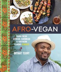 Afro-Vegan: Farm-Fresh African, Caribbean, and Southern Flavors Remixed [A Cookbook] hind ja info | Retseptiraamatud | kaup24.ee