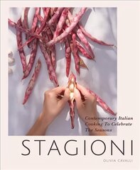 Stagioni: Contemporary Italian Cooking to Celebrate the Seasons hind ja info | Retseptiraamatud | kaup24.ee