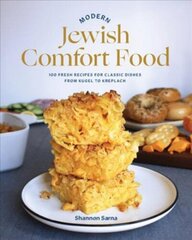 Modern Jewish Comfort Food: 100 Fresh Recipes for Classic Dishes from Kugel to Kreplach hind ja info | Retseptiraamatud  | kaup24.ee