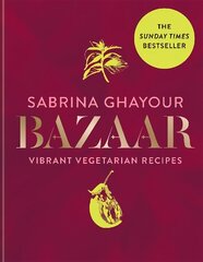 Bazaar: Vibrant vegetarian and plant-based recipes: THE SUNDAY TIMES BESTSELLER hind ja info | Retseptiraamatud | kaup24.ee