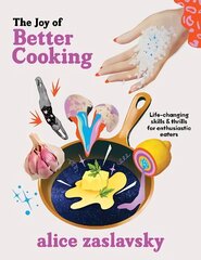 Joy of Better Cooking: Life-changing skills & thrills for enthusiastic eaters цена и информация | Книги рецептов | kaup24.ee