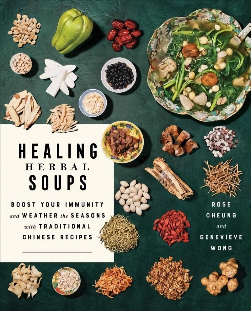 Healing Herbal Soups: Boost Your Immunity and Weather the Seasons with Traditional Chinese Recipes: A Cookbook цена и информация | Retseptiraamatud  | kaup24.ee