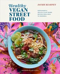 Healthy Vegan Street Food: Sustainable & Healthy Plant-Based Recipes from India to Indonesia hind ja info | Retseptiraamatud  | kaup24.ee