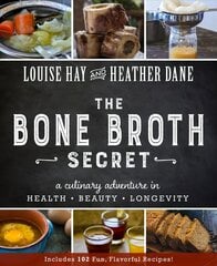 Bone Broth Secret: A Culinary Adventure in Health, Beauty, and Longevity hind ja info | Retseptiraamatud | kaup24.ee