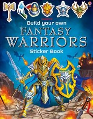 Build Your Own Fantasy Warriors Sticker Book hind ja info | Väikelaste raamatud | kaup24.ee