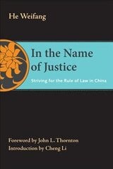 In the Name of Justice: Striving for the Rule of Law in China цена и информация | Книги по социальным наукам | kaup24.ee