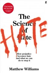 Science of Hate: How prejudice becomes hate and what we can do to stop it Main hind ja info | Ühiskonnateemalised raamatud | kaup24.ee