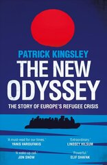 New Odyssey: The Story of Europe's Refugee Crisis Main цена и информация | Книги по социальным наукам | kaup24.ee