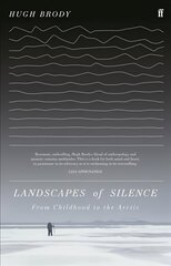 Landscapes of Silence: From Childhood to the Arctic Main цена и информация | Книги по социальным наукам | kaup24.ee
