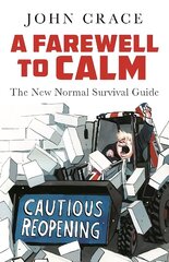 A Farewell to Calm: The New Normal Survival Guide Main hind ja info | Ühiskonnateemalised raamatud | kaup24.ee