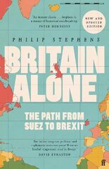 Britain Alone: The Path from Suez to Brexit Main hind ja info | Ajalooraamatud | kaup24.ee