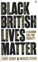 Black British Lives Matter: A Clarion Call for Equality Main hind ja info | Ühiskonnateemalised raamatud | kaup24.ee