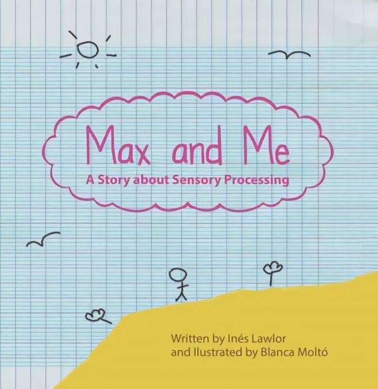Max and Me: A Story About Sensory Processing 2nd Revised edition hind ja info | Ühiskonnateemalised raamatud | kaup24.ee