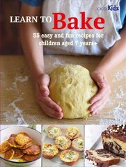 Learn to Bake: 35 Easy and Fun Recipes for Children Aged 7 Years plus hind ja info | Retseptiraamatud | kaup24.ee