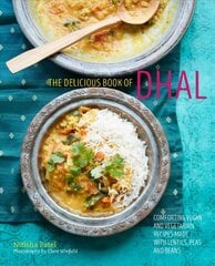 delicious book of dhal: Comforting Vegan and Vegetarian Recipes Made with Lentils, Peas and Beans hind ja info | Retseptiraamatud | kaup24.ee