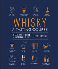 Whisky A Tasting Course: A New Way to Think - and Drink - Whisky hind ja info | Retseptiraamatud  | kaup24.ee