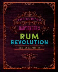 Curious Bartender's Rum Revolution цена и информация | Книги рецептов | kaup24.ee