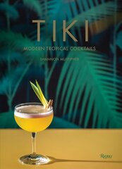 Tiki: Modern Tropical Cocktails hind ja info | Retseptiraamatud  | kaup24.ee