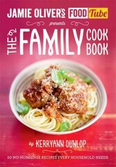 Jamie's Food Tube: The Family Cookbook цена и информация | Книги рецептов | kaup24.ee