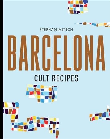 Barcelona Cult Recipes цена и информация | Retseptiraamatud  | kaup24.ee