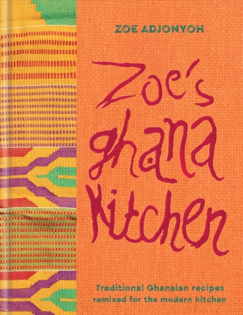 Zoe's Ghana Kitchen: An Introduction to New African Cuisine - from Ghana with Love цена и информация | Retseptiraamatud  | kaup24.ee