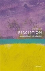 Perception: A Very Short Introduction hind ja info | Ühiskonnateemalised raamatud | kaup24.ee