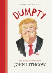 Dumpty: The Age of Trump in Verse цена и информация | Фантастика, фэнтези | kaup24.ee