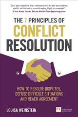 7 Principles of Conflict Resolution, The: How to resolve disputes, defuse difficult situations and reach agreement цена и информация | Книги по экономике | kaup24.ee