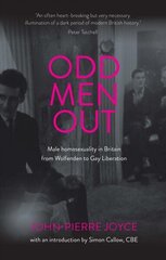 Odd Men out: Male Homosexuality in Britain from Wolfenden to Gay Liberation: Revised and Updated Edition hind ja info | Ühiskonnateemalised raamatud | kaup24.ee