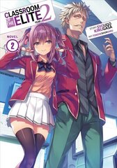 Classroom of the Elite: Year 2 (Light Novel) Vol. 2 цена и информация | Фантастика, фэнтези | kaup24.ee