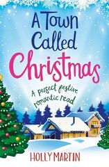 Town Called Christmas: A perfect festive romantic read hind ja info | Fantaasia, müstika | kaup24.ee