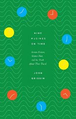 Nine Musings on Time: Science Fiction, Science Fact, and the Truth About Time Travel цена и информация | Книги по экономике | kaup24.ee