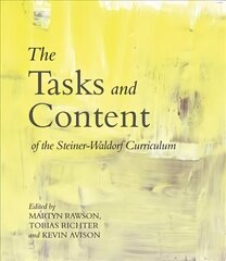 Tasks and Content of the Steiner-Waldorf Curriculum 2nd Revised edition hind ja info | Ühiskonnateemalised raamatud | kaup24.ee