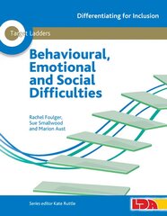 Target Ladders: Behavioural, Emotional and Social Difficulties hind ja info | Ühiskonnateemalised raamatud | kaup24.ee
