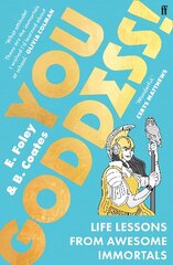 You Goddess!: Life Lessons from Awesome Immortals Main hind ja info | Ühiskonnateemalised raamatud | kaup24.ee
