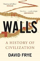 Walls: A History of Civilization Main hind ja info | Ajalooraamatud | kaup24.ee