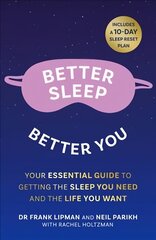 Better Sleep, Better You: Your No Stress Guide for Getting the Sleep You Need, and the Life You Want цена и информация | Книги по социальным наукам | kaup24.ee